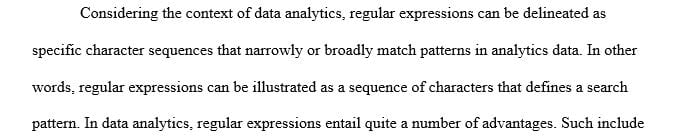 Discuss the importance of regular expressions in data analytics.