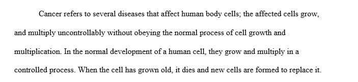 Write a paper on cancer and approach to care based on the utilization of the nursing process.