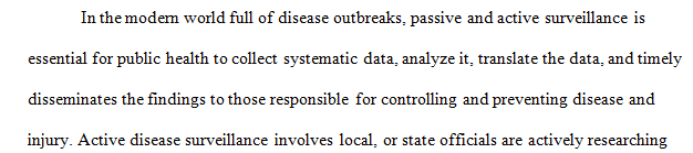 Describe a scenario where active surveillance is needed.
