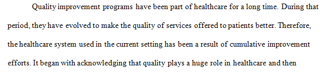 Explain the historical evolution of healthcare quality improvement programs.