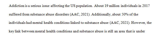 The researcher takes a special focus on the impact of substance abuse on mental health.