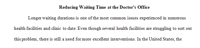 View the video Reduce Doctors Office Wait Time    