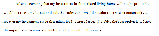 Would you proceed with the business and create an opportunity to recover your investment