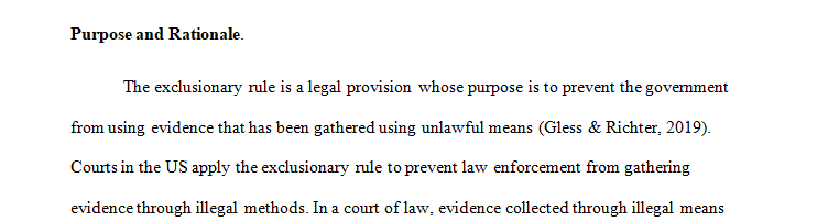 Analyze the rationale and purpose of the exclusionary rule and identify exceptions to the rule.