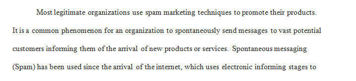 Describe a hypothetical situation in which a legitimate organization used spam in an effective and nonintrusive manner to promote a product or service.