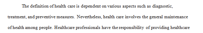 Describe the role that professional health care organizations and societies play in (1) monitoring quality care