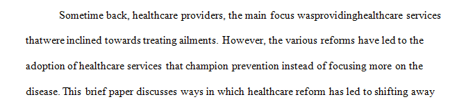 How health care reform has helped shift the focus from a disease-oriented health care system to one of wellness and prevention.