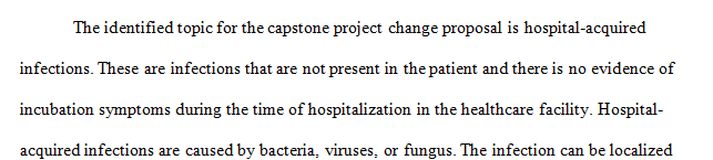 Identify a specific evidence-based topic for the capstone project change proposal.