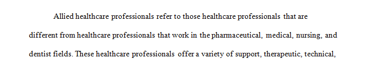 Select an allied health care profession and provide a description of the jobs and services provided by that profession.