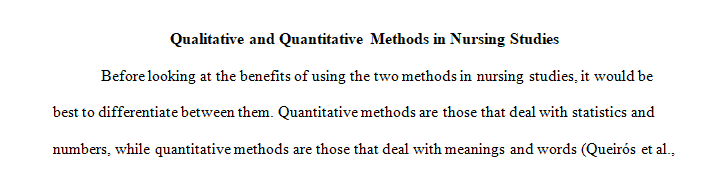 What advantages or disadvantages do you see in using both types of methods in a nursing study