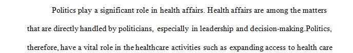 What role do politics play in key issues like expanding access