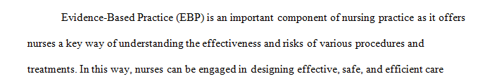 Why EBP is an essential component of the practice of a BSN-prepared RN.