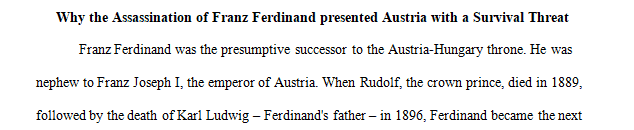 Why did the assassination of Franz Ferdinand present Austria with a survival threat