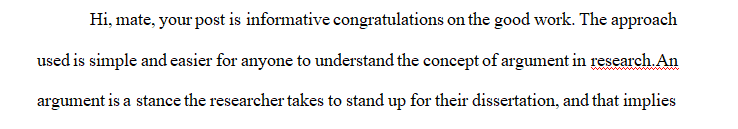 An argument is a position a researcher takes to defend their dissertation