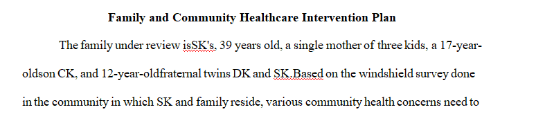 Analyze the role of community public health nursing and community partnerships as they apply to the participating family's community.