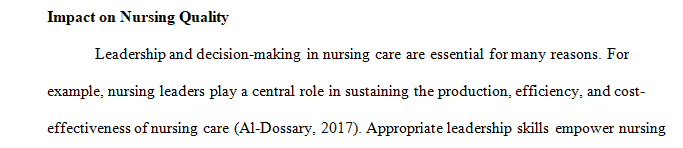 Apply leadership skills to enhance quality nursing care and improve health outcomes.