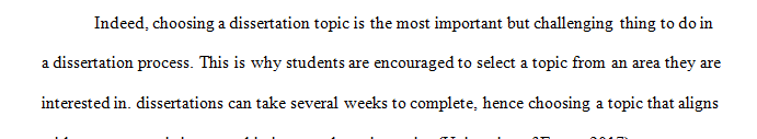 Choosing a dissertation topic is the most critical step in one’s doctoral journey.