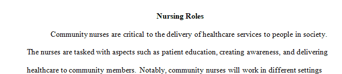 Community health nurses function in many capacities that differ greatly but share core functions.