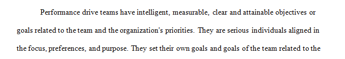 Describe the characteristics of performance-driven team.