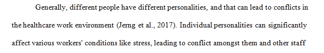 Explain how differences in personality can lead to conflicts in a healthcare work environment.