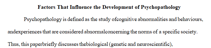 Factors That Influence the Development of Psychopathology