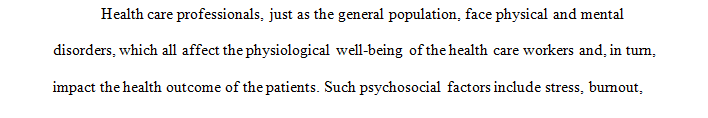 Give examples of psychosocial factors that affect the health care professional and the effect those factors could have on patient education.