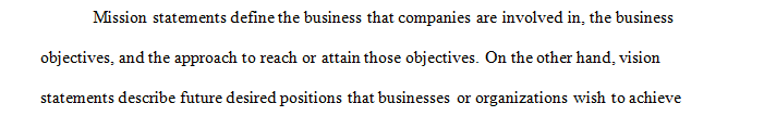 How the vision and mission statements of an organization can or should guide an organization's treatment of its employees and clients.