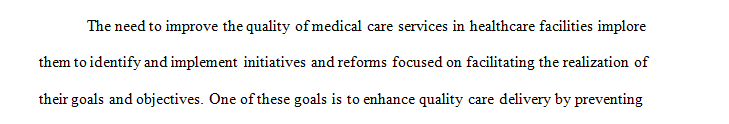 Identify a quality improvement opportunity in your organization or practice.
