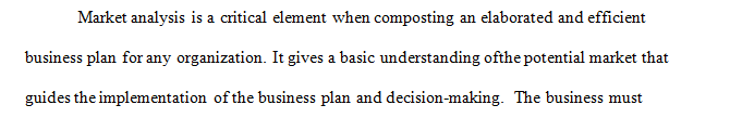 One of the most important elements in a business plan is the market analysis.