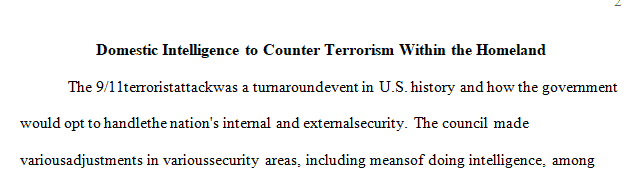 Recommendations on how you propose that domestic intelligence can be employed more effectively to support the HSE to stop terrorist attacks