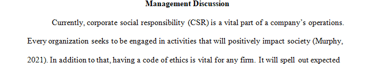 Search online for the company’s website, and review its code of ethics and its report on its corporate social responsibility programs