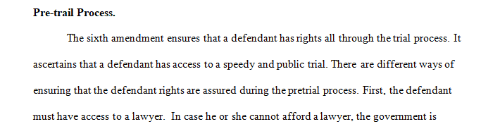 Write a  paper in which you articulate how a defendant's rights at trial can be assured.