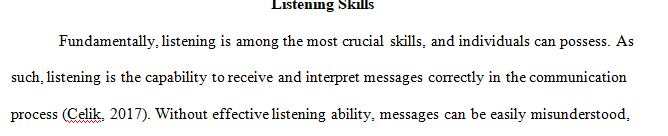 Demonstrate effective use of the power of listening and listening skills