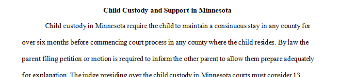 Describe how child custody is determined upon dissolution of the parents' relationship.