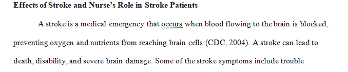 Discuss characteristic findings for a stroke and how it affects the lives of patients and their families.