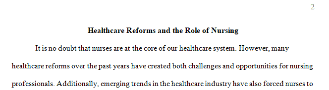Examine changes introduced to reform or restructure the U.S. health care delivery system.