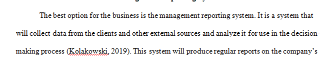 The CEO and CIO in your company wants to propose a new information system that may have a strategic impact on the business.