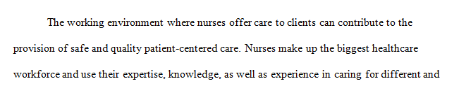 What factors do you see in practice that influence safe, quality patient-centered care