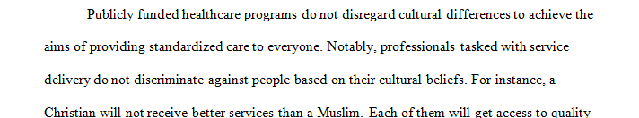 Do publicly funded health care programs overrule cultural differences for the sake of providing a standard level of care