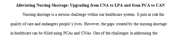 How and why CNAs should be able to transform to LPNs and PCAs should step up to CNAs in 12 to 6 months in order address this nursing shortage