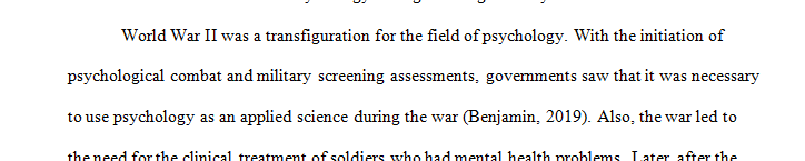 World War II was particularly important in creating the modern profession of clinical psychology.