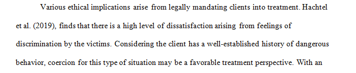 You have been called in to consult on cases that may require mandated treatment.