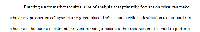 You’ve analyzed the key characteristics of INDIA into which you are considering entering a market