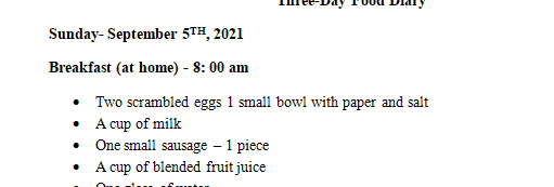 Complete a 3 Day Food Diary. Choose three days including two weekdays and one weekend day as close together as possible