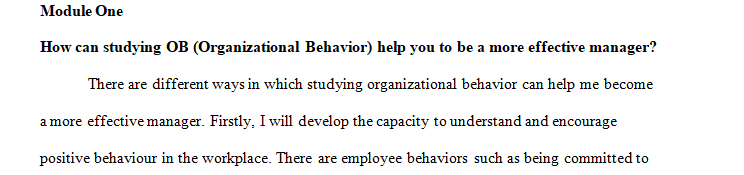Create a Learning Journal a place where you collect your thoughts and provide your reflections on topics related to Organizational Behavior.