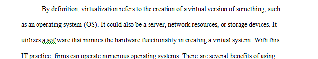 Discuss the benefits of virtualization software