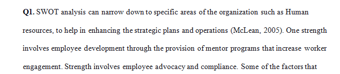 How may an organization’s human resources be viewed as either a strength or a weakness when doing a SWOT analysis