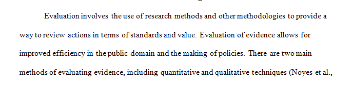 Name two different methods for evaluating evidence.