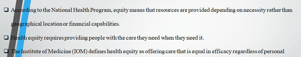 You have been asked to speak to a local Certified Nurse Aide (CNA) program. Your presentation is titled “Equity and access to health care in the U.S.”