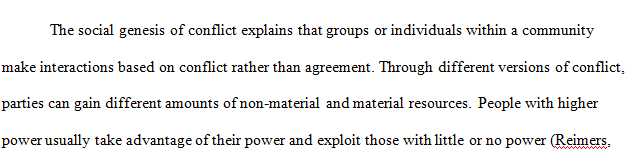 Demonstrate an understanding of the social genesis of conflicts.
